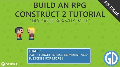 3. Build an RPG - Dialogue Boxs/Fix issue (Construct 2 Tutorial)