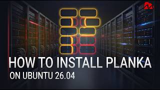How to Install Planka on Ubuntu 24.04 / 26.04 LTS using Docker Compose