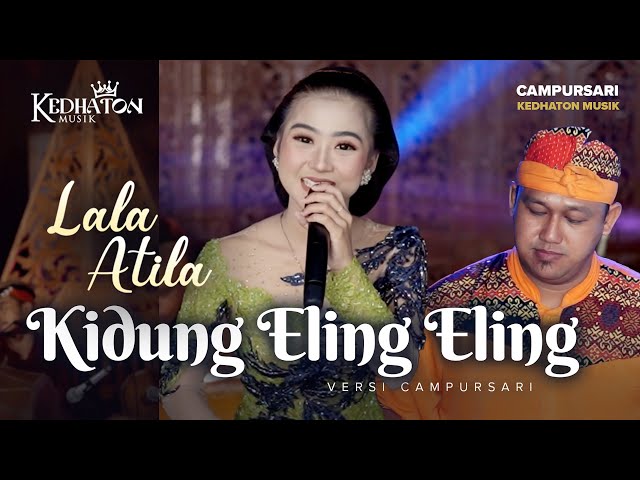 Lala Atila - Kidung Eling Eling - Kedhaton Musik Campursari (Official Music Video) class=