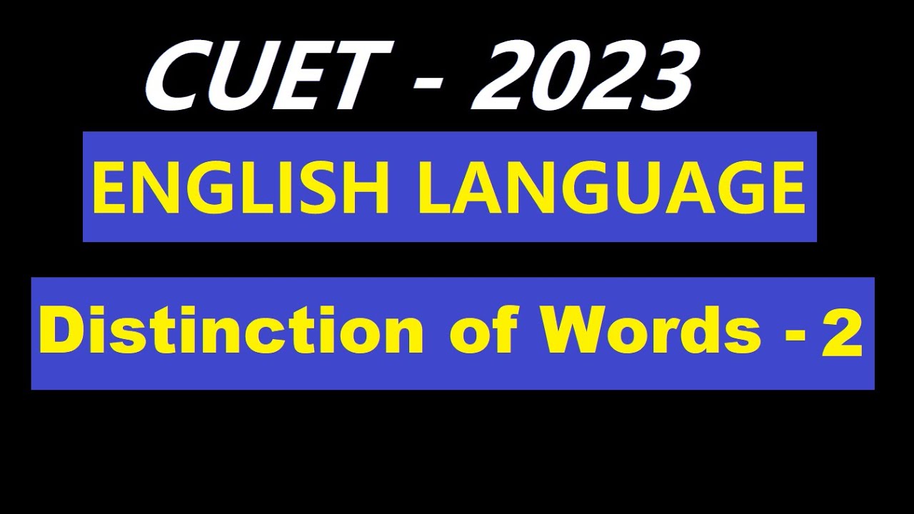|| Distinction of Words (Practice Part) || CUET - 2023 Distinction of ...
