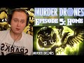 MURDER DRONES - Episode 5: Home | Reaction