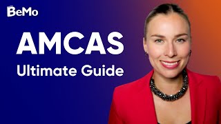 AMCAS I Ultimate Guide | BeMo Academic Consulting #BeMo #BeMore