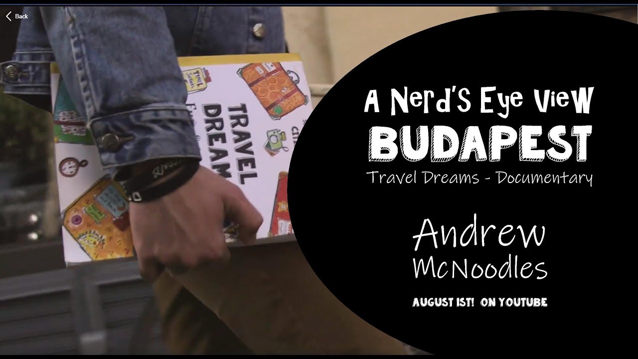 A Nerd's Eye View: Budapest - Documentary Teaser - Travel Dreams Fun-Schooling