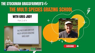 SGF’s Multi species Grazing School with Greg Judy  The Pros and Cons of Multi Species Grazing 2 of 4