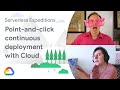 Point-and-click continuous deployment with Cloud Run