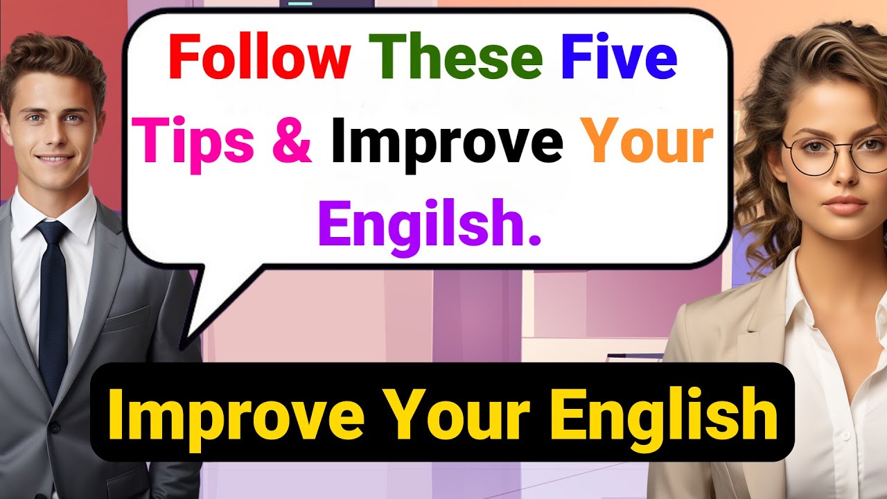 Tips To Improve English Speaking Skills Everyday | English Conversation ...