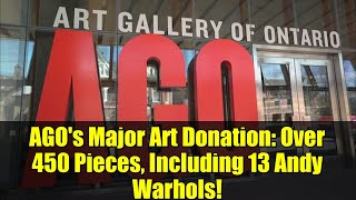 Agos Major Art Donation Over 450 Pieces, Including 13 Andy Warhols