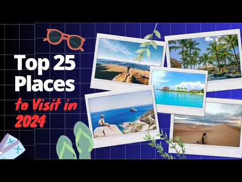 Jetsetter's Paradise: Top 25 Countries to Visit in 2024