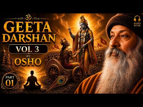 Geeta Darshan Vol 03 Part 01 | Osho Hindi Audiobook | Bhagavad Gita Pravachan | Full Audio