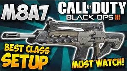 M8A7 : Class Setup - Call of Duty Black ops 3