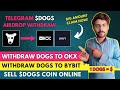 How to Withdraw DOGS to OKX or ByBit | Telegram DOGs Coin Withdrawal Without Gas Fee | DOGs Airdrop
