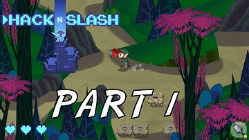 Hack N’Slash Playthrough Lets Play Part 1: Introduction