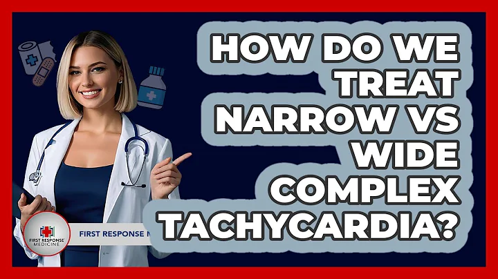 How Do We Treat Narrow Vs Wide Complex Tachycardia? - First Response Medicine