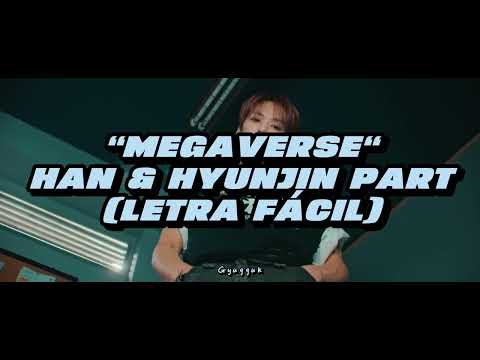 MEGAVERSE Han Y Hyunjin Part Letra Fácil Easy Lyrics 