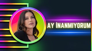 Aşkın Nur Yengi - Ay İnanmıyorum (Cs Karaoke Versiyon)