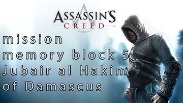 assassins creed memory block 5 Jubair al Hakim of Damascus