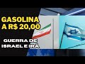 Gasolina a 20 Reais e COLAPSO econômico