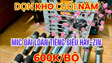 Mic Bãi 600K Rẻ Như Tặng - Mic Bãi Đài Loan Tiếng Siêu Hay Vỏ Zin Giá Bèo Ae Chơi Tết