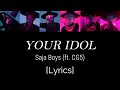 Your Idol Saja Boys Ft CG5 Lyrics