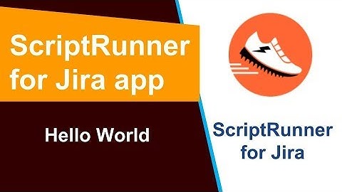 ScriptRunner - Write Hello World Program in Jira | Groovy