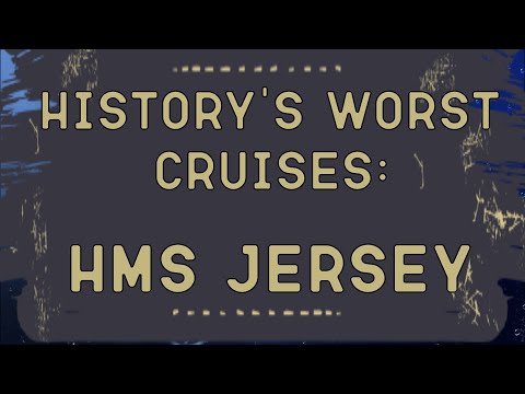 History&rsquo;s Worst Cruises: HMS Jersey