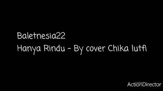 Hanya Rindu - Cover by Chika lutfi
