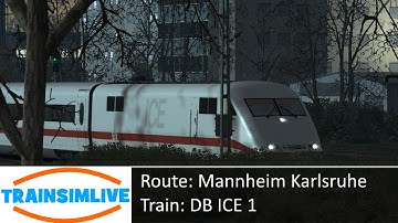 Train Simulator 2015 - Mannheim to Karlsruhe, ICE 1