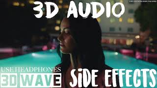 The Chainsmokers - Side Effects | 3D Audio (Use Headphones)