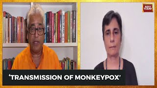 How Is Monkeypox Transmitted Virologist Dr Gagandeep Kang Explains The Mode Of Transmission