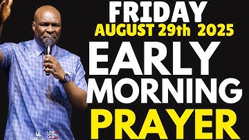 [Friday 29th August 2025] Early Morning Powerful Prophetic Morning Prayer By Apostle Joshua Selman
