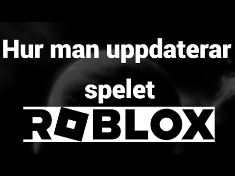 Hur man uppdaterar Roblox