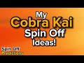 Cobra Kai Spin Off Ideas (Spin Off Theories)