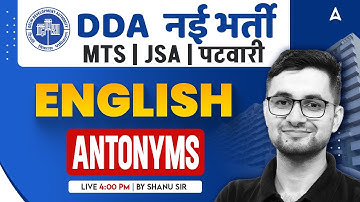 DDA Vacancy 2025 | DDA MTS, JSA, Patwari English Classes 2025 | Antonyms | Shanu Sir