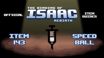 Official TBOI Item Guides No. 143: Speed Ball