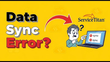 Servicetitan Data Sync Errors? Resolve Your Information Mismatches
