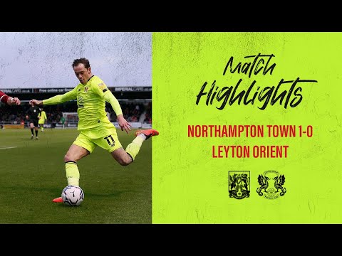 Northampton Leyton Orient Goals And Highlights