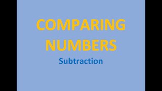 Comparing Numbers - Subtraction
