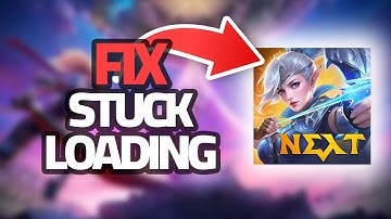 How To Fix Mobile Legends Stuck Loading Problem | Final Solution