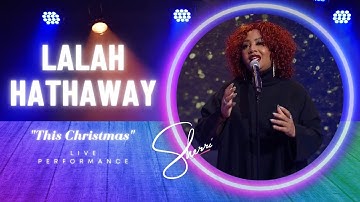 World Premiere Performance of Lalah Hathaway’s “This Christmas”
