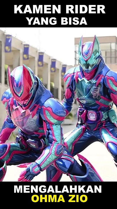 KAMEN RIDER YANG BISA MENGALAHKAN OHMA ZIO #short
