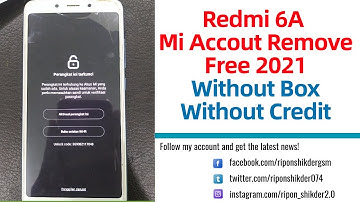 Redmi 6A Mi Account Remove Free Solution 2021