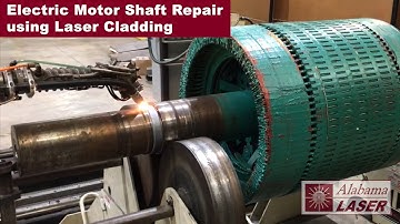 Repair of electric motor shaft -- Laser Cladding