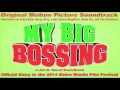 My Big Bossing Original Motion Picture Soundtrack Soundtrack Channel