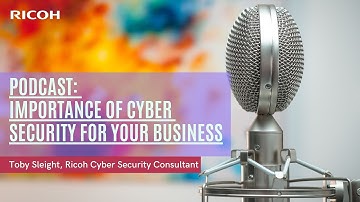 Podcast: Importance of Cyber Security for Your Business