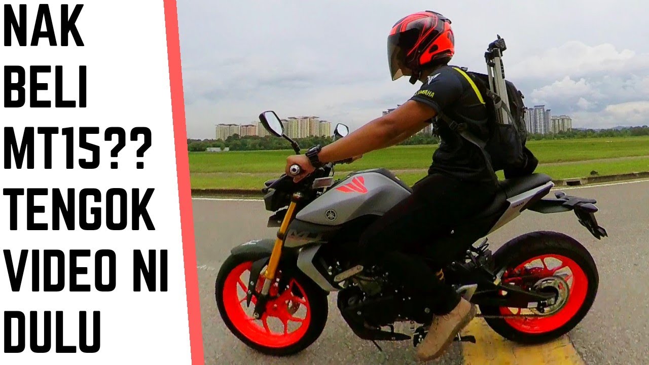 Yamaha Mt15 Sebelum Anda Beli Yamaha Mt 15 Malaysia Mt 15 Youtube