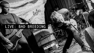 LIVE: BAD BREEDING @ The Waiting Room