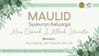 [LIVE] PART 2 | MAULID SYUKURAN KELUARGA MAS OPANK & MBAK YUNITA