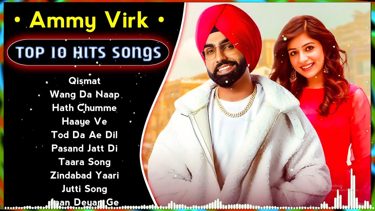 Ammy Virk All Song | New Punjabi Song 2023 | All Punjabi Songs 2022 | Punjabi Songs Collection Mp3