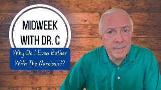 Celebrity Midweek with Dr. C- Why Do I Even Bother With The Narcissist? Profile