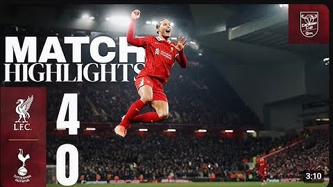 Highlights  Liverpool 4 0 Tottenham Hotspur   BRILLIANT Reds secure Wembley final!